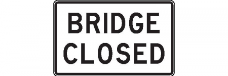 Bridge Closed Sign